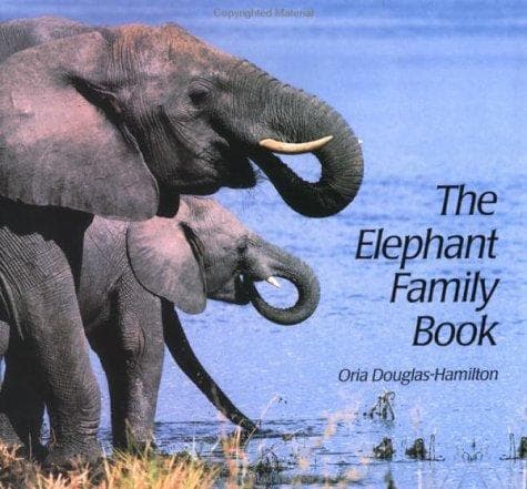 Cover of The elephant family book by Oria Douglas-Hamilton