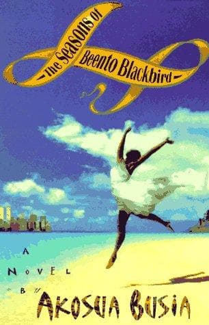 Cover of The seasons of Beento Blackbird by Akosua Busia