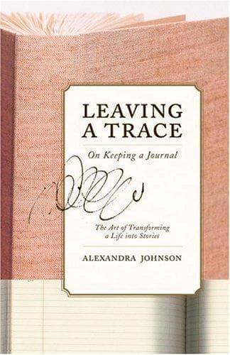 Cover of Leaving a Trace by Alexandra Johnson