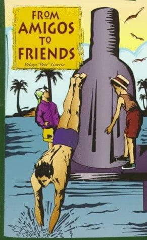 Cover of From amigos to friends by Pelayo Garcia