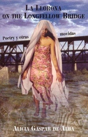 Cover of La Llorona on the Longfellow Bridge by Alicia Gaspar de Alba