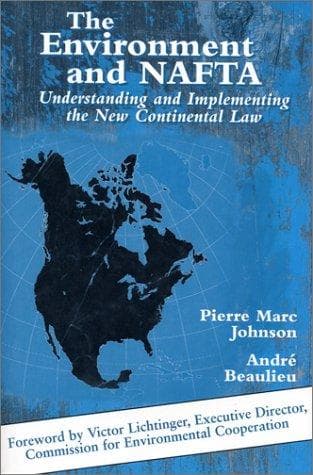 Cover of The environment and NAFTA by Pierre-Marc Johnson