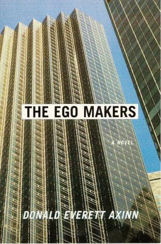 Cover of The ego makers by Donald E. Axinn