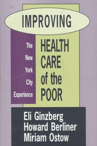 Cover of Improving health care of the poor by Eli Ginzberg