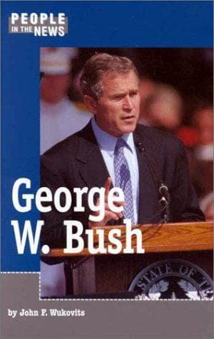 Cover of George W. Bush by John F. Wukovits