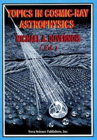 Cover of Topics in cosmic-ray astrophysics by Michael DuVernois