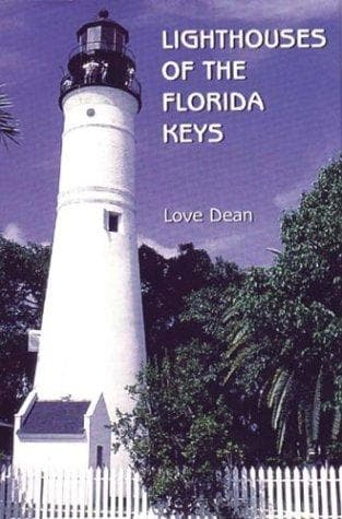 Cover of Lighthouses of the Florida Keys by Love Dean