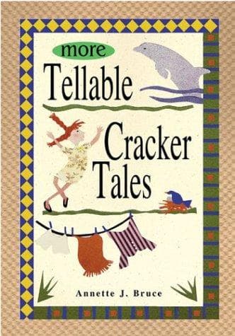 Cover of More Tellable Cracker Tales by Annette J. Bruce