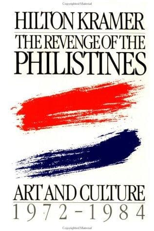Cover of The Revenge of the Philistines by Hilton Kramer