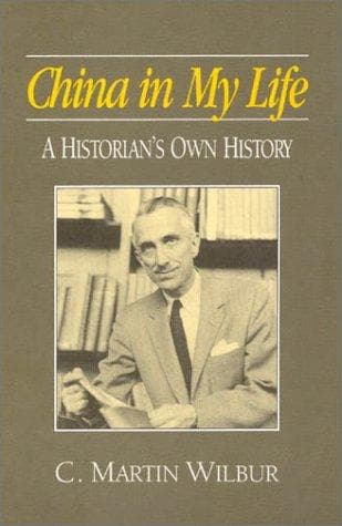Cover of China in my life by C. Martin Wilbur