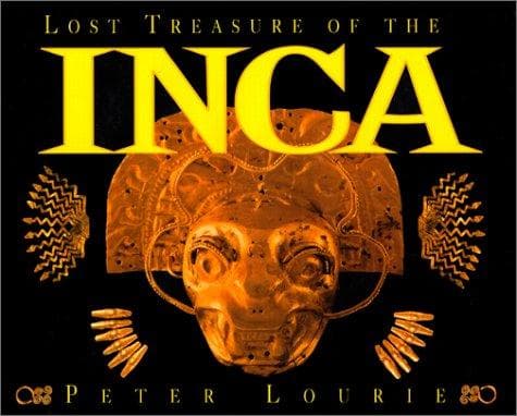Cover of Lost Treasure of the Inca by Peter Lourie