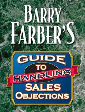 Cover of Barry Farber's Guide To Handling Sales Objections by Barry J. Farber