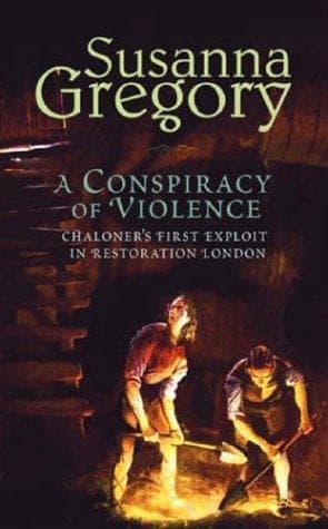 Cover of Conspiracy of Violence (Thomas Chaloner Mysteries) by Susanna Gregory