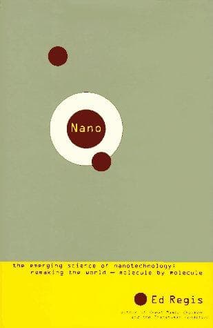 Cover of Nano: The Emerging Science of Nanotechnology by Ed Regis