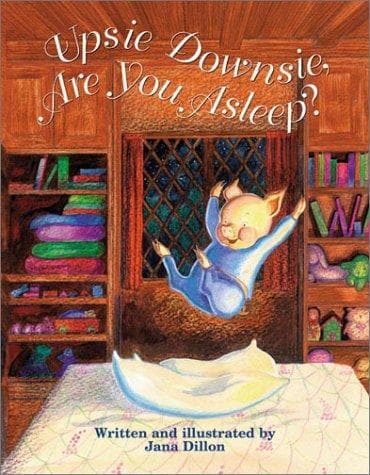 Cover of Upsie Downsie, are you asleep? by Jana Dillon