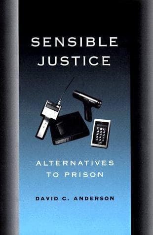 Cover of Sensible Justice by David C. Anderson