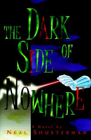 Cover of The Dark Side of Nowhere by Neal Shusterman