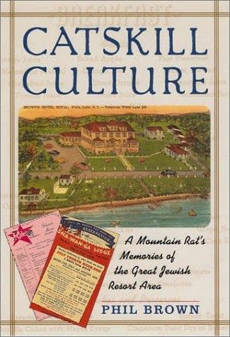 Cover of Catskill culture by Phil Brown