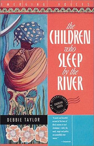 Cover of The children who sleep by the river by Debbie Taylor