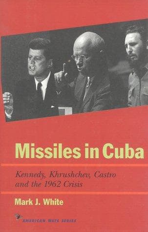Cover of Missiles in Cuba by Mark J. White