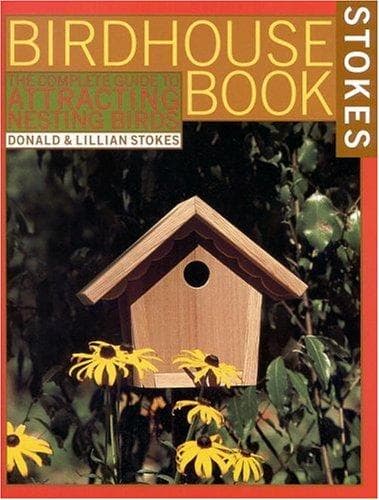 Cover of The complete birdhouse book by Donald W. Stokes