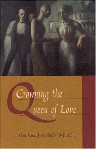 Cover of Crowning the queen of love by Susan Welch