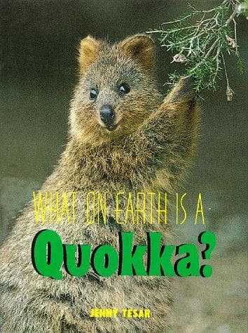 Cover of What on earth is a quokka? by Jenny E. Tesar