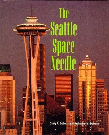 Cover of The Seattle Space Needle by Craig A. Doherty
