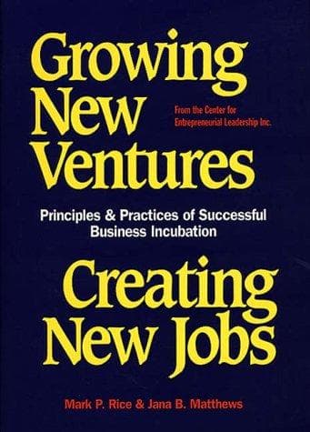 Cover of Growing new ventures, creating new jobs by Mark P. Rice