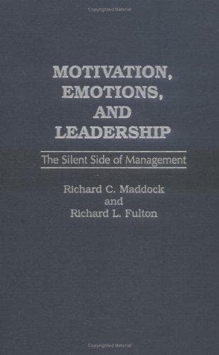 Cover of Motivation, emotions, and leadership by Richard C. Maddock