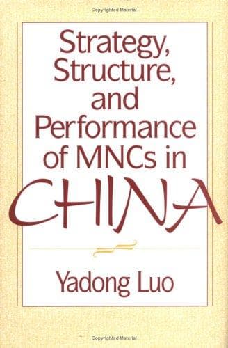 Cover of Strategy, structure, and performance of MNCs in China by Yadong Luo