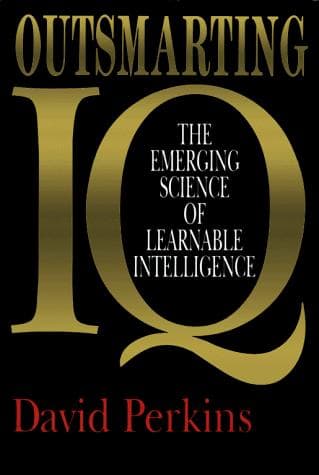 Cover of Outsmarting IQ by David N. Perkins