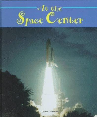Cover of At the space center by Carol Greene