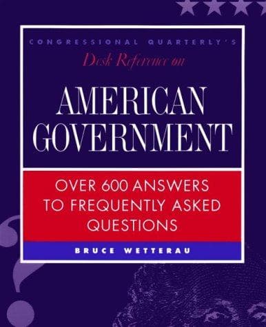 Cover of Congressional Quarterly's desk reference on American government by Bruce Wetterau