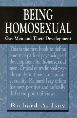 Cover of Being homosexual by Richard A. Isay
