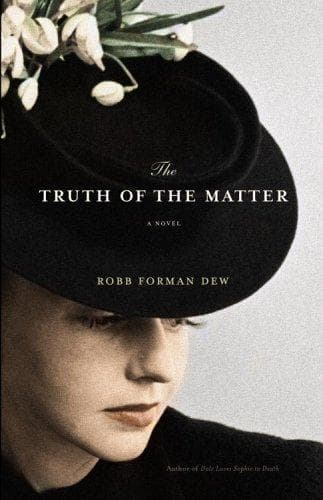 Cover of The truth of the matter by Robb Forman Dew