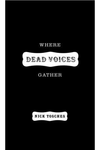Cover of Where Dead Voices Gather by Nick Tosches