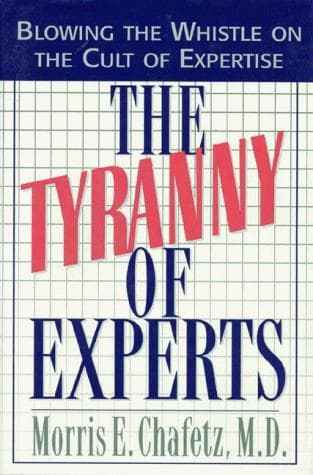 Cover of The tyranny of experts by Morris E. Chafetz