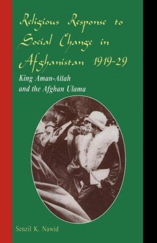 Cover of Religious Response to Social Change in Afghanistan, 1919-29 by Senzil K. Nawid