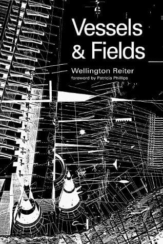 Cover of Vessels and fields by Wellington Reiter
