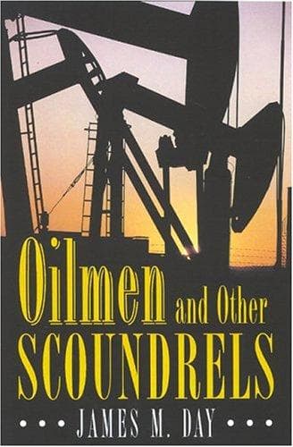 Cover of Oilmen and other scoundrels by James M. Day