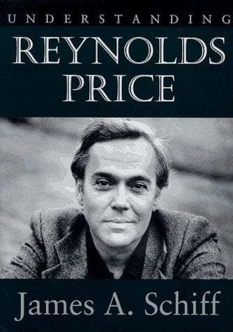 Cover of Understanding Reynolds Price by James A. Schiff
