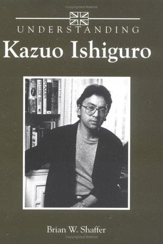 Cover of Understanding Kazuo Ishiguro by Brian W. Shaffer