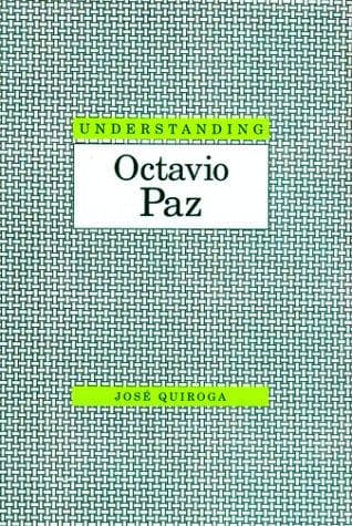 Cover of Understanding Octavio Paz by Jose Quiroga