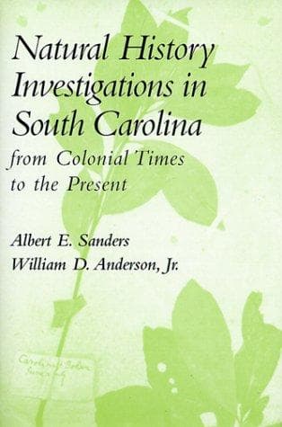 Cover of Natural history investigations in South Carolina by Albert E. Sanders
