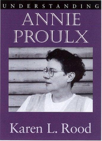 Cover of Understanding Annie Proulx by Karen Lane Rood