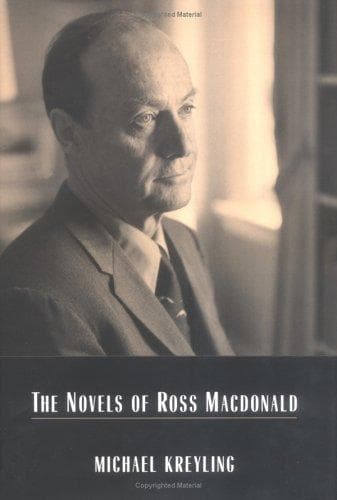 Cover of The novels of Ross Macdonald by Michael Kreyling