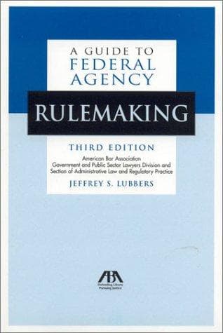 Cover of A guide to federal agency rulemaking by Jeffrey S. Lubbers