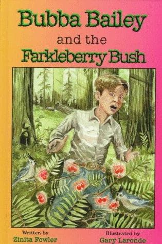 Cover of Bubba Bailey & the farkleberry bush by Zinita Fowler