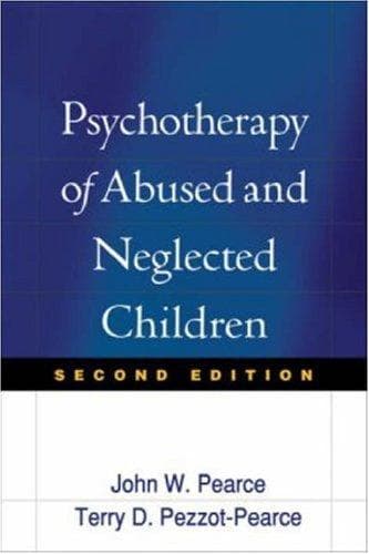 Cover of Psychotherapy of abused and neglected children by John W. Pearce